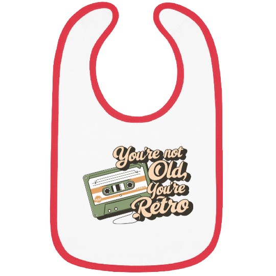 You're Not Old You're Retro Classic Cassette Tape Bibs