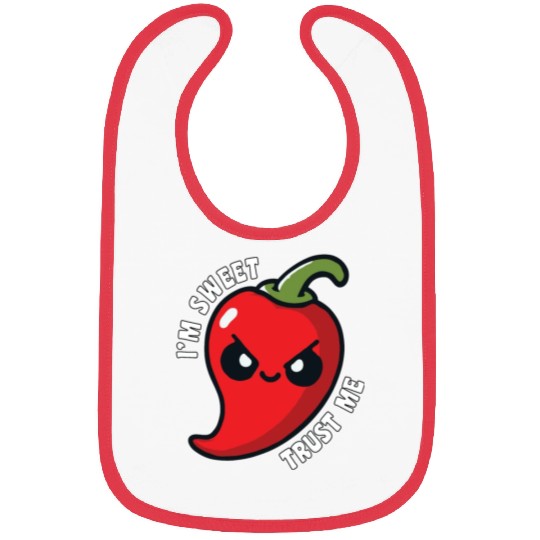 I'm Sweet Trust Me Hot Chili Pepper Funny Bibs
