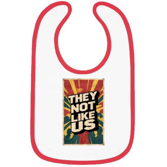 They not like us Bibs