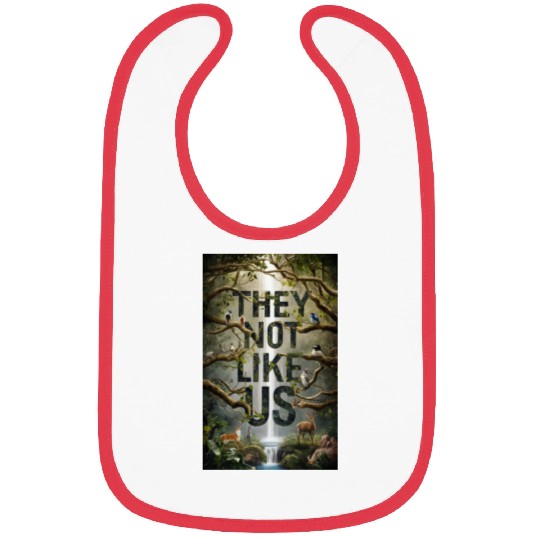 They not like us Bibs