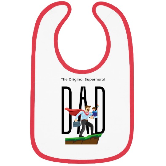 Dad, The Original Superhero. Bibs