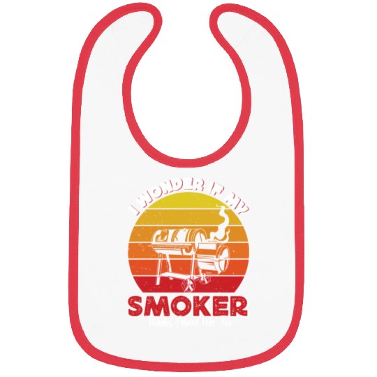 BBQ Party I WONDER IF MY SMOKER THINKS ABOUT ME Bibs