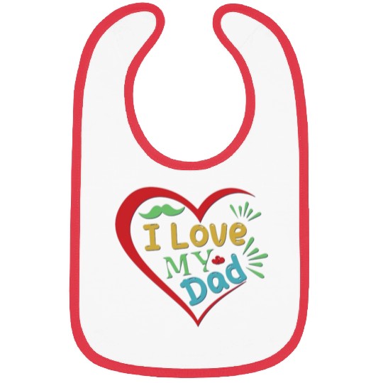 I Love My Dad Bibs
