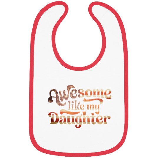 4th Of July US Flag Awesome Like My Daughter Bibs