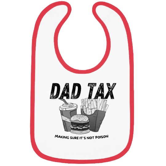 Dad Tax - Making Sure It's Not Poison Bibs