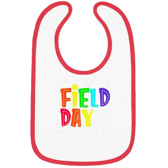 I'm Just Here For Field Day 2024 Math Teacher Bibs