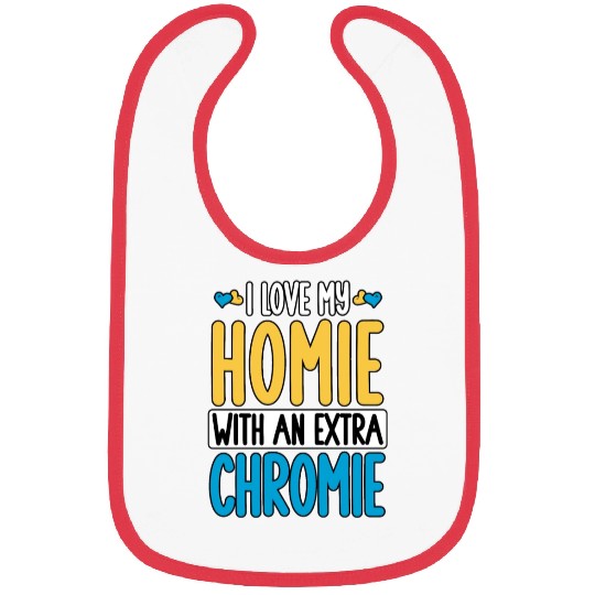 Down Syndrome Awareness I Love my Homie with Bibs