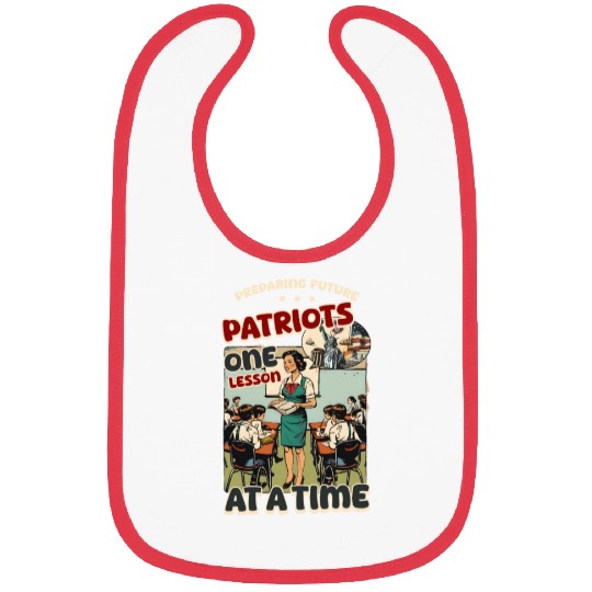 Patriotic Teacher Preparing Future Patriots Bibs