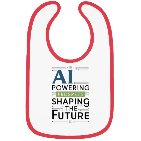 AI: Powering Progress and Shaping the Future Bibs