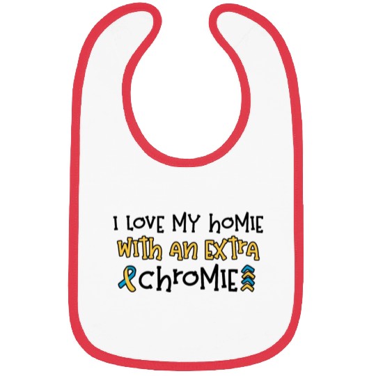 Down Syndrome Awareness I Love my Homie with Bibs