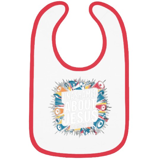 Unashamed About Jesus Bibs