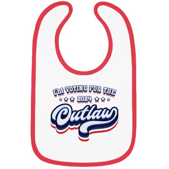 I'm Voting For The Outlaw - Elections 2024 Bibs