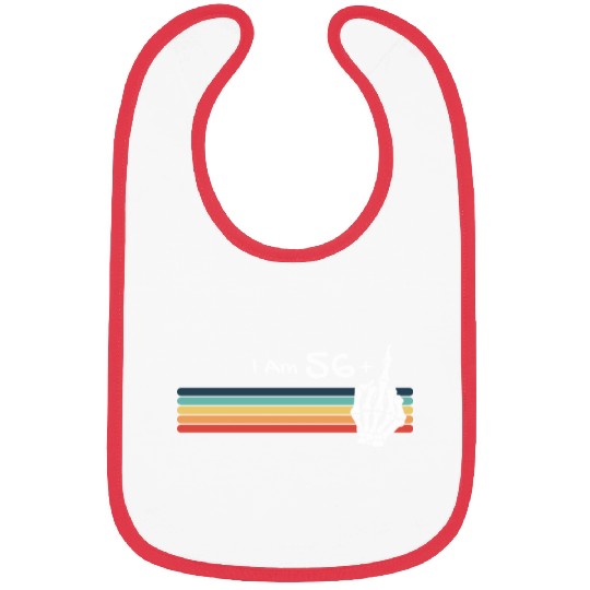 I'm not 57, I am 56 plus Middle Finger Retro Bibs