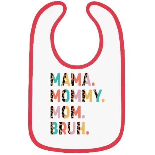 Mama Mommy Mom Bruh Mothers Day Bibs