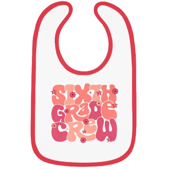 Back School Funny Sixth Teacher Bibs