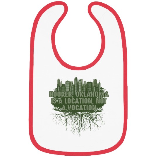 Hooker Oklahoma Location Not Vocation Pun OK Joke Bibs