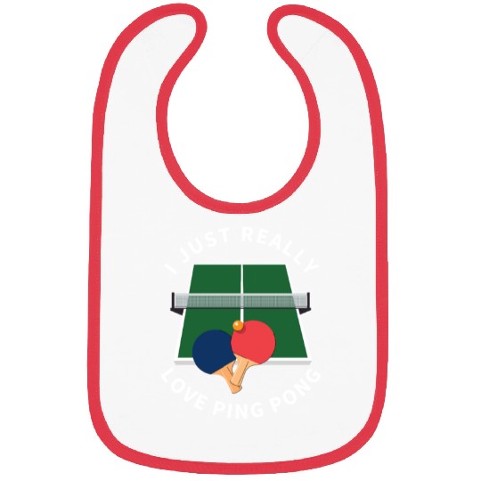 Ping Pong Player I Just Really Love Ping Pong Bibs