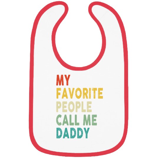 My Favorite People Call Me Daddy Father's Day Bibs