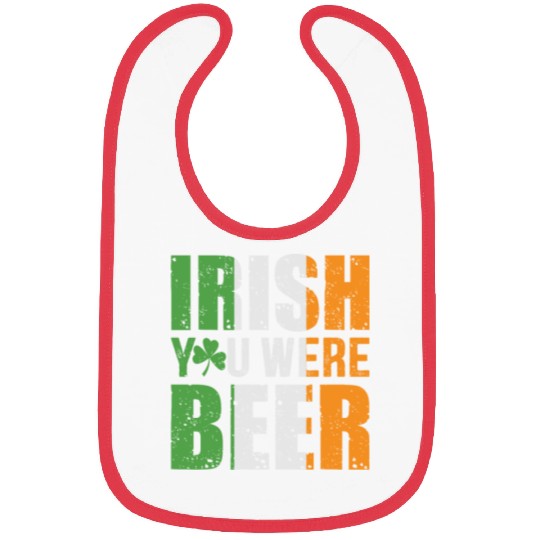 Irish You Were Beer Funny St. Patrick's Day Gift Bibs