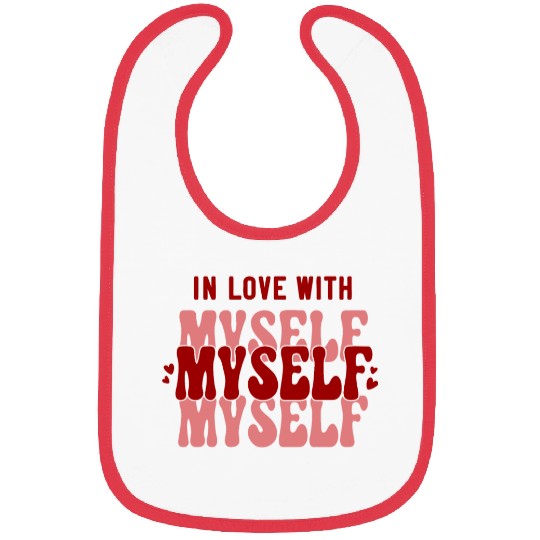 In Love With Myself Anti Valentine Bibs
