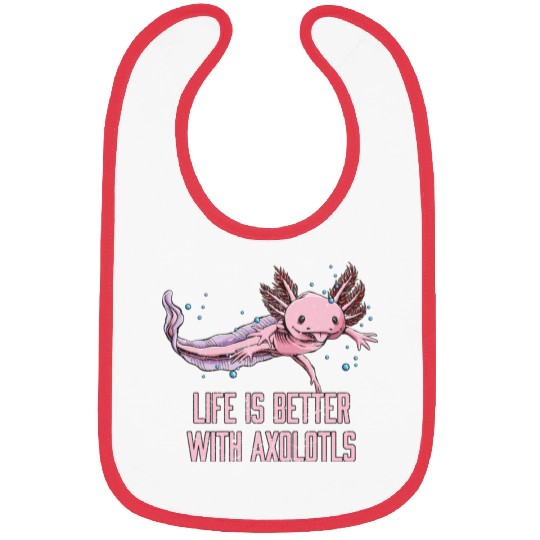 Life Is Better with Axolotls Salamander Sayings Ax Bibs
