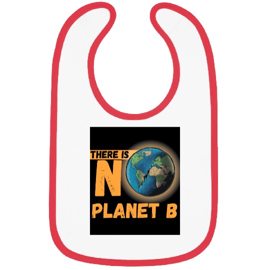 There is no Planet B Bibs