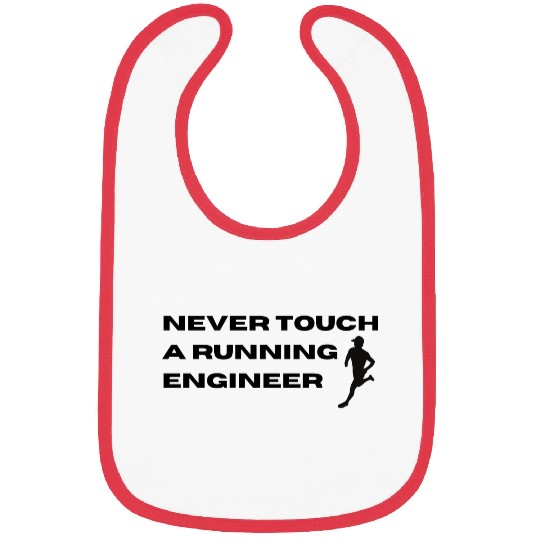 Never Touch A Running Engineer Bibs