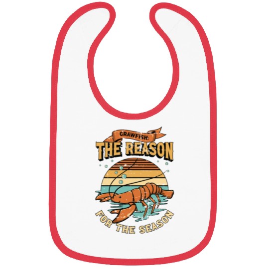 Crawfish The Reason For The Season Cajun Crawfish Bibs