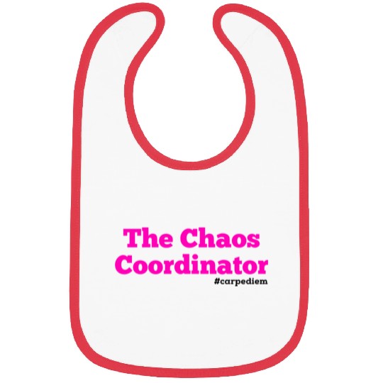 The Chaos Coordinator, Carpe Diem Bibs