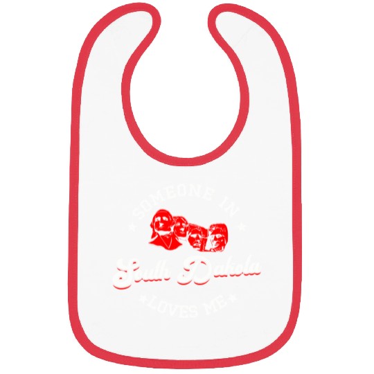 Someone In South Dakota Loves Me Bibs