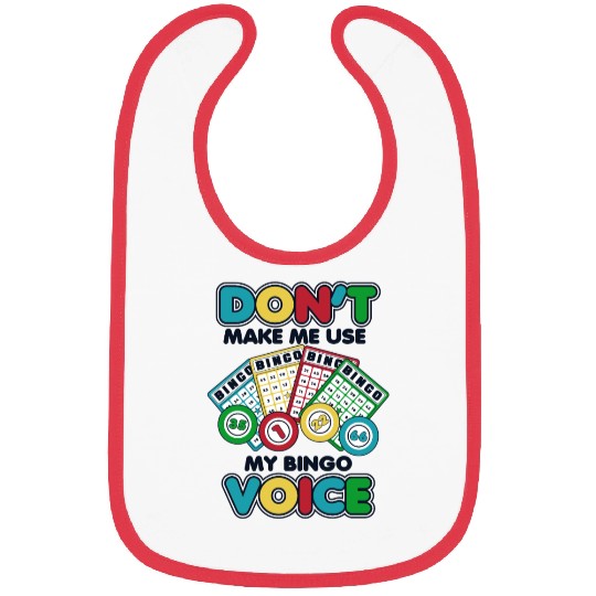 Don't Make Me Use My Bingo Voice Daubers Bibs