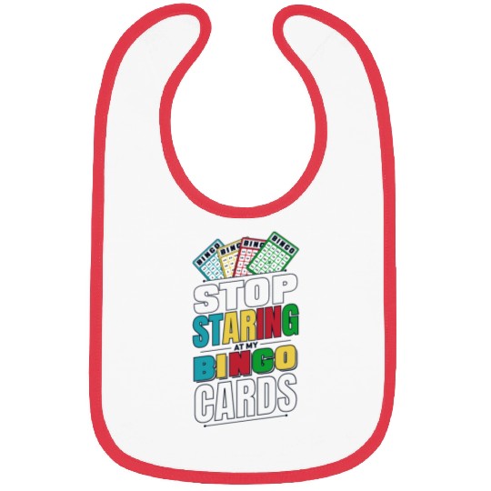 Stop Staring At My Bingo Cards Caller Daubers Bibs