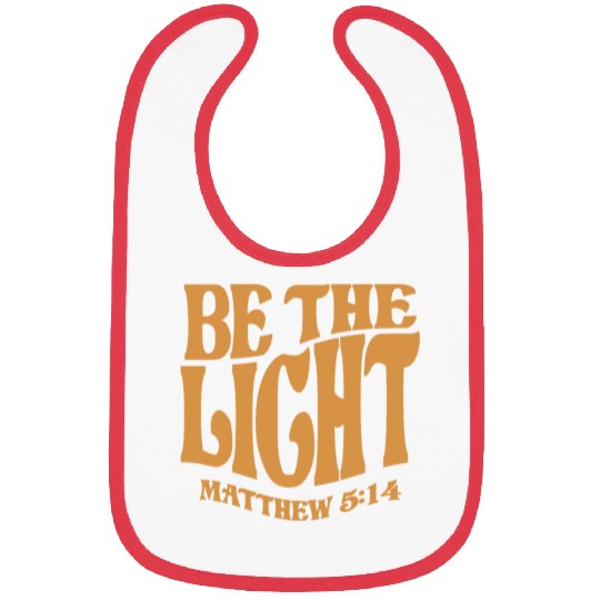 Be The Light Matthew 5:14 - Christian Quote Bibs