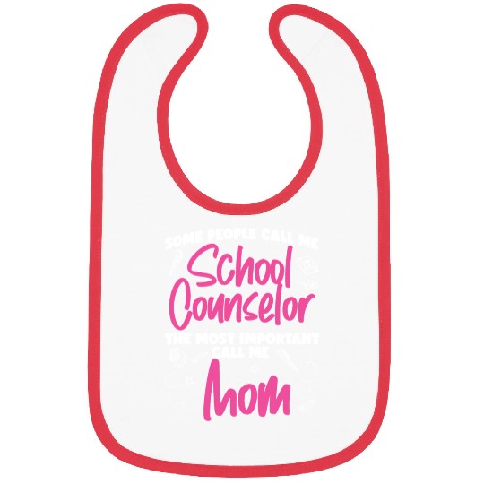 School Counselor Mom Some People Bibs