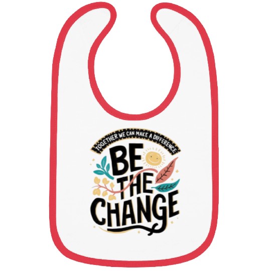 Be the change Bibs