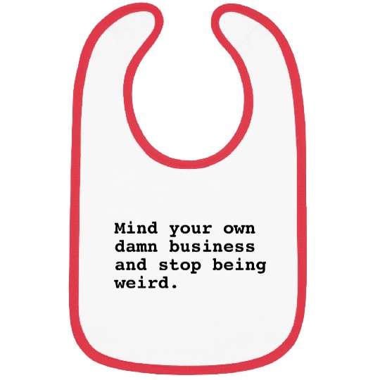 Mind Your Own Business Bibs