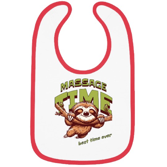 Sloth Massage Time: Best Time Ever. Bibs