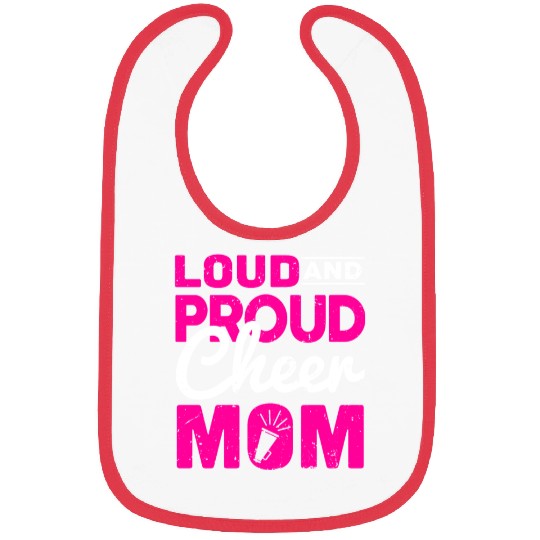 Loud & Proud Cheer Mom Cheerleading Mother's Day Bibs