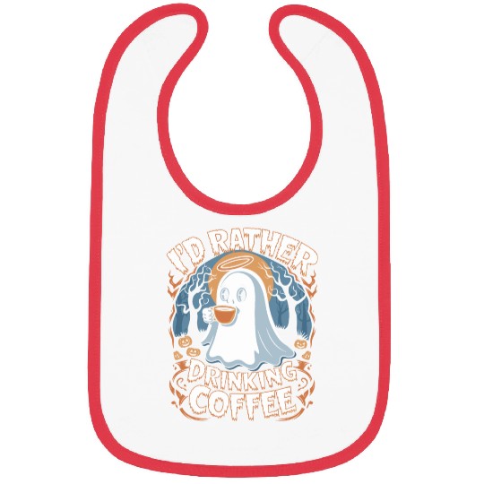 Halloween I'd Rather Drinking Coffee Ghost Bibs