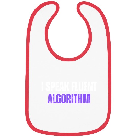 I Speak Fluent Algorithm Coding Geek Funny Coding Bibs