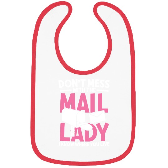 Don t mess with the mail lady Bibs