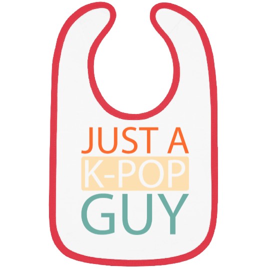 K Pop Just A Kpop Guy Bibs