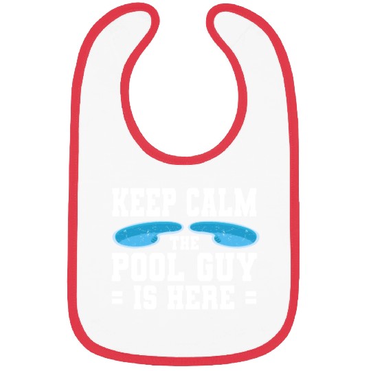 Pool Cleaner Keep Calm The Pool Guy Is Here Bibs