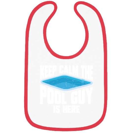 Pool Cleaner Keep Calm The Pool Guy Is Here Bibs