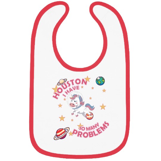 Houston I Have So Many Problem Bibs