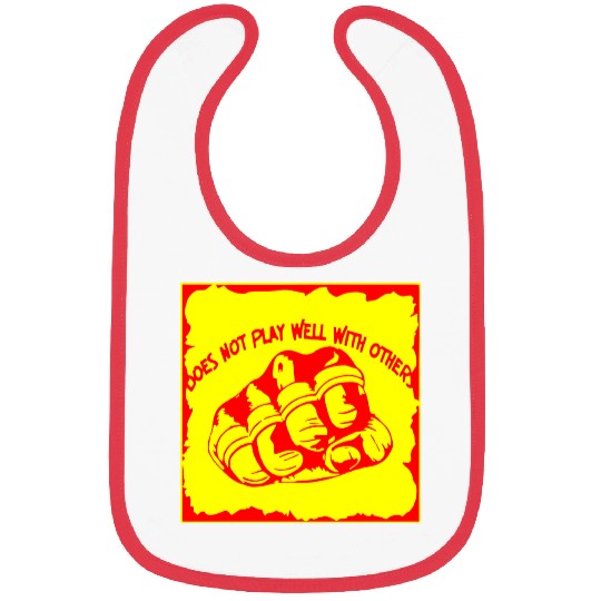 Does Not Play Well With Others Knuckles Bibs
