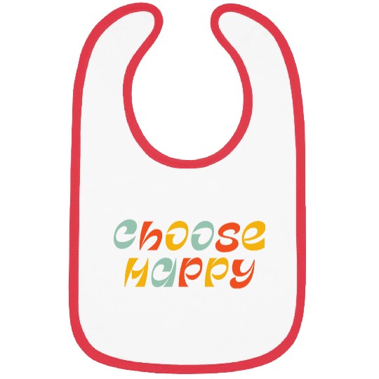 Choose Happy Bibs