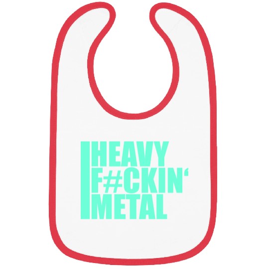 Heavy F#ckin' Metal Hard Rock Fun Music Text Quote Bibs