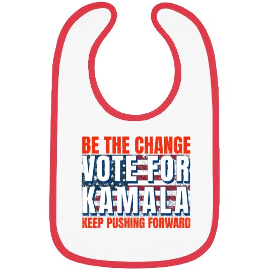 Be the Change - Vote for KamalaHarris. US Election Bibs