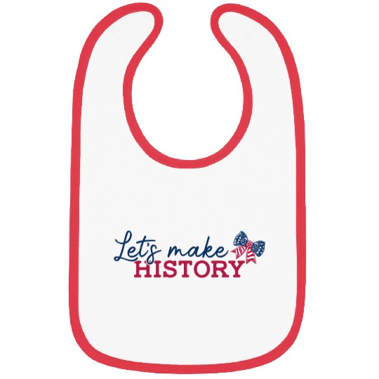 Lets Make History Bibs